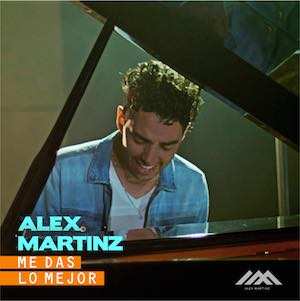 Alex Martinz - Me Das Lo Mejor.jpg